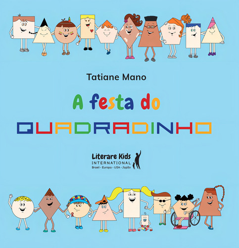 A festa do quadradinho, de Mano, Tatiane. Editorial Literare Books International Ltda, capa mole em português, 2020