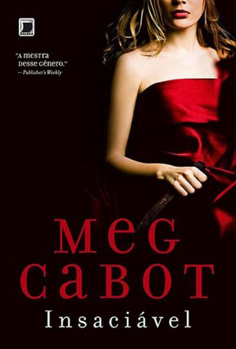 Insaciável (Vol. 1), de Cabot, Meg. Série Insaciável (1), vol. 1. Editora Record Ltda., capa mole em português, 2011