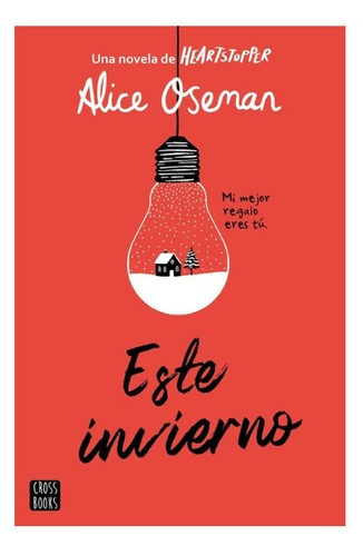 Este Invierno, De Alice Oseman. Editorial Crossbooks, Tapa Blanda En Español