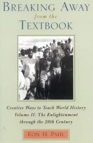 Breaking Away From The Textbook: Enlightenment Through The 20th Century V. 2, De Ron H. Pahl. Editorial Rowman Littlefield, Tapa Blanda En Inglés