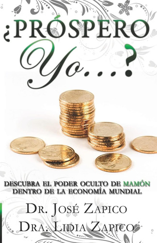 Libro ¿próspero Yo...? Descubra El Poder Oculto De Mamón De