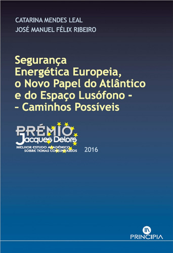 Libro Segurança Energètica Europeia, O Novo Papel Do Atlâ