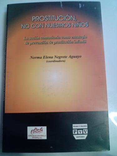Libro Prostitución No Con Nuestros Niños Norma Elena Negrete