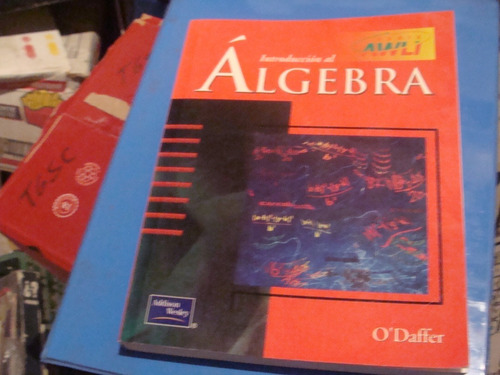 Introduccion Al Algebra  , O´daffer