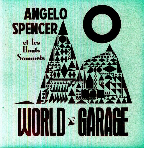 Angelo Spencer World Garage Lp