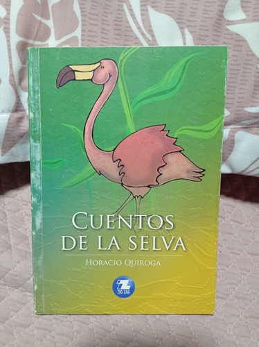 Cuentos De La Selva  Autor: Horacio Quiroga