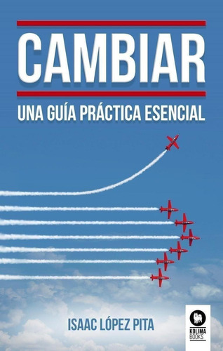 Libro: Cambiar. Lopez Pita, Isaac. Kolima