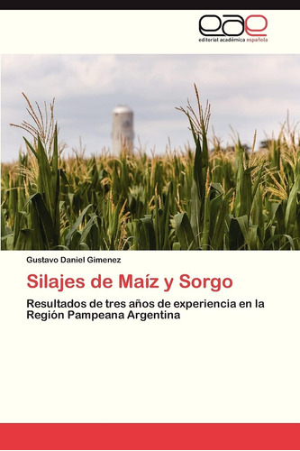 Libro: Silajes Maíz Y Sorgo: Resultados Tres Años E