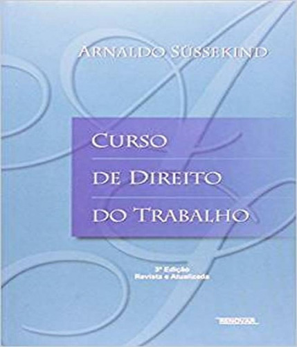 Direito Constitucional Do Trabalho - 04 Ed: Direito Constitucional Do Trabalho - 04 Ed, De Sussekind, Arnaldo. Editora Renovar, Capa Mole, Edição 4 Em Português