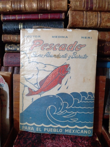 Héctor Medina Neri Pescado Sano Abundante Y Barato Firmado