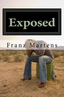 Exposed : The Untold Story Of What Missionaries Endure An...