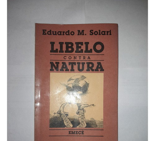 Libelo Contra Natura - Eduardo M. Solari -a983