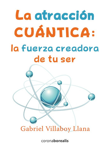 Atracción Cuántica, De Gabrielvillaboy Llana