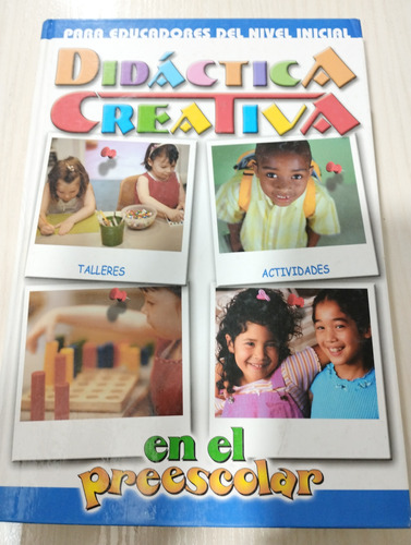 Libro Didáctica Creativa En El Preescolar Para Docentes