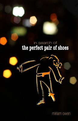 Libro In Search Of The Perfect Pair Of Shoes - Owen, Miriam