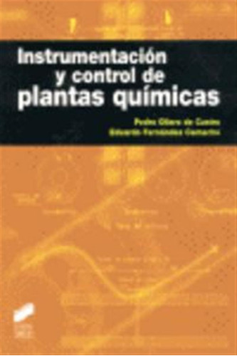 Instrumentacion Y Control De Plantas Quimicas - Ollero De Ca