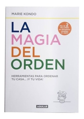 La Magia Del Orden - Marie Kondo - Libro - Aguilar