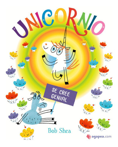 Unicornio Se Cree Genial, De Bob Shea., Vol. 1.0. Editorial Picarona, Tapa Dura En Español, 2020