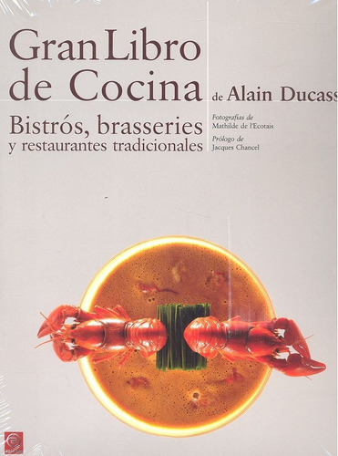 Gran Libro De Cocina De Alain Ducasse Bistros Brasseries ...