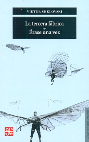 La Tercera Fábrica. Érase Una Vez - Víctor Borísovich Shklov