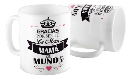 Taza Ceramica Gracias Por Se La Mejor Mama Del Mundo