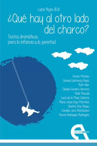 ¿qué Hay Al Otro Lado Del Charco? Textos Dramáticos -   - *