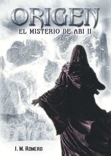 El Misterio De Abi Ii - José Manuel Romero Muñoz