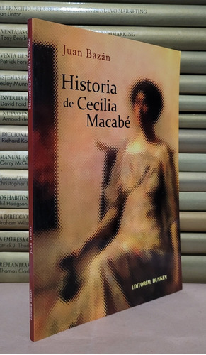 Historia De Cecilia Macabé - Juan Bazán