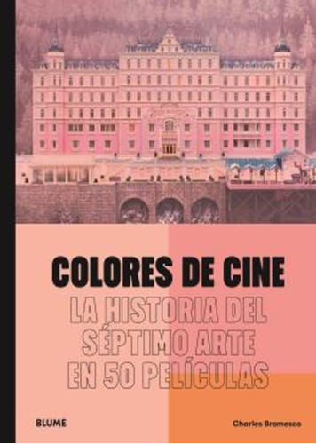 Colores De Cine - Charles Bramesco