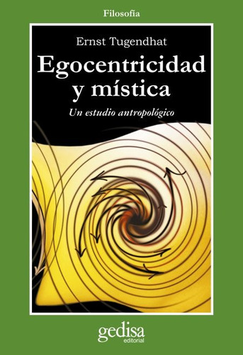 Egocentricidad Y Mística, Tugendhat, Ed. Gedisa