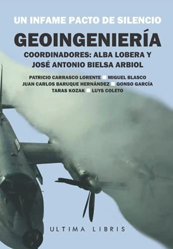 Libro : Geoingenieria Un Infame Pacto De Silencio (ultima..