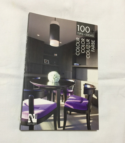 Libro 100+ Tips - Ideas: Colour - Color - Couleur - Farbe