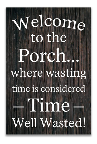 Letrero Madera Texto Ingl Welcome The Porch Where Wasting