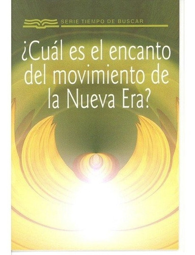 Cuál Es El Encanto De La Nueva Era?