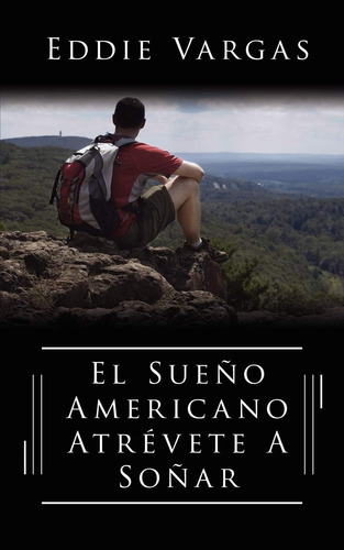 Libro: El Sue¿o Americano Atr¿vete A So¿ar (spanish Edition)