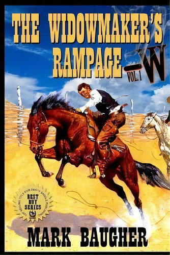 The Widowmaker's Rampage, De Mark Baugher. Editorial Createspace Independent Publishing Platform, Tapa Blanda En Inglés