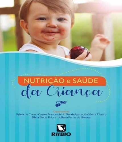 Nutrição E Saúde Da Criança, De Silvia Eloiza Priore. Editora Rubio, Capa Mole, Edição 1ª Edição Em Português, 2018