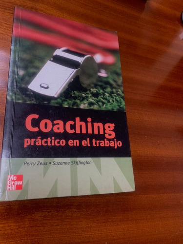 Libro Coaching Práctico En El Trabajo, Perry Seuz 2004