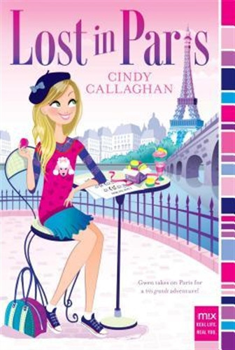 Lost In Paris, de Callaghan, Cindy. Editorial Simon & Schuster, tapa blanda en inglés internacional, 2015