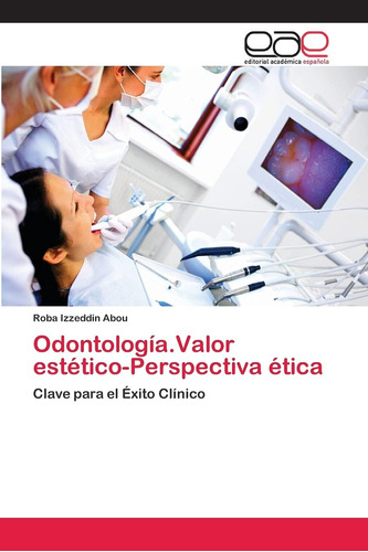 Libro: Odontología,valor Estético-perspectiva Ética: Clave P