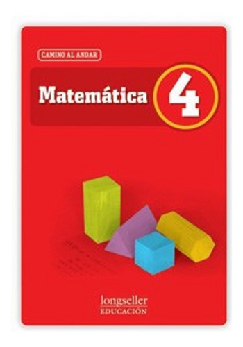 Matematica 4 Camino Al Andar - 2012-comparatore, Claudia Rit