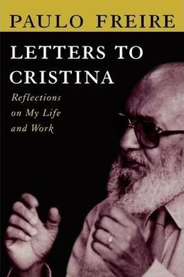 Letters To Cristina - Paulo Freire