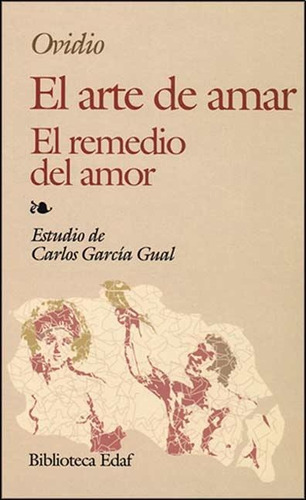 El Arte De Amar / El Remedio Del Amor - Ovidio