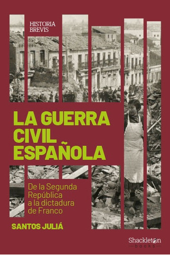 Guerra Civil Española, La - Santos Julia
