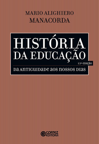 Libro História Da Educação: Da Antiguidade Aos Nossos Dia