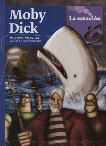 Moby Dick - La Estacion, de Melville, Herman. Editorial EST.MANDIOCA, tapa blanda en español, 2012