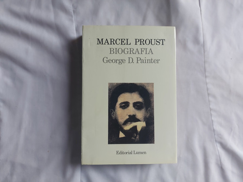 Marcel Proust - Biografia - George D. Painter - Lumen 1992