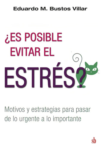 Bustos Villar Eduardo ¿ Es Posible Evitar El Estrés? Ed. SB