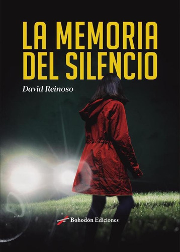 La Memoria Del Silencio, De Davidreinoso. Editorial Bohodón Ediciones, Tapa Blanda En Español, 2023