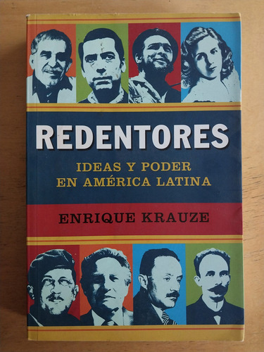 Redentores, Ideas Y Poder En America Latina - Krauze